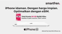 Pertama di Indonesia, Kini Bisa Nikmati Dual SIM di iPhone SE dengan eSIM Smartfren