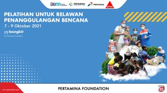 Pertamina Foundation Beri Pelatihan Siaga Bencana Kepada 400 Relawan Terpilih