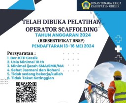Disnaker Gresik Buka Pelatihan Operator Scaffolding dan Rigger Gratis, Buruan Daftar