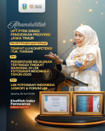 Pusat Pengembangan Teknis Ketrampilan Kejuruan Jatim sabet Dua Penghargaan Bergengsi Nasional, Gubernur Khofifah ;  Bukt