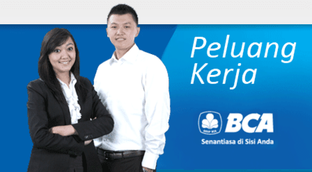 Lowongan Kerja Bank BCA untuk Fresh Graduate, Ini Posisi yang Tersedia
